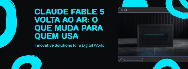 Imagem: Claude Fable 5 volta ao ar: o que muda para quem usa